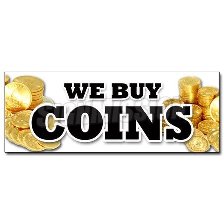 Signmission Safety Sign, 36 in Height, Vinyl, 14 in Length, We Buy Coins D-36 We Buy Coins